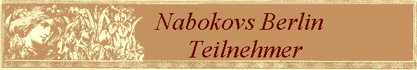 Nabokovs Berlin               
 Teilnehmer
